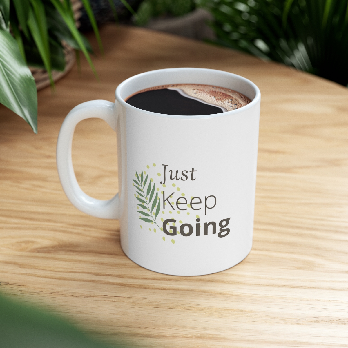 Just Keep Going Mug. Motivatinal Mug