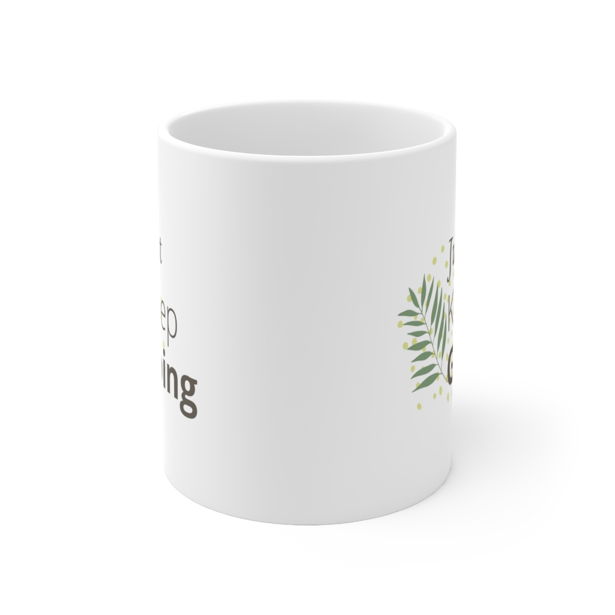 Just Keep Going Mug. Motivatinal Mug - Image 2