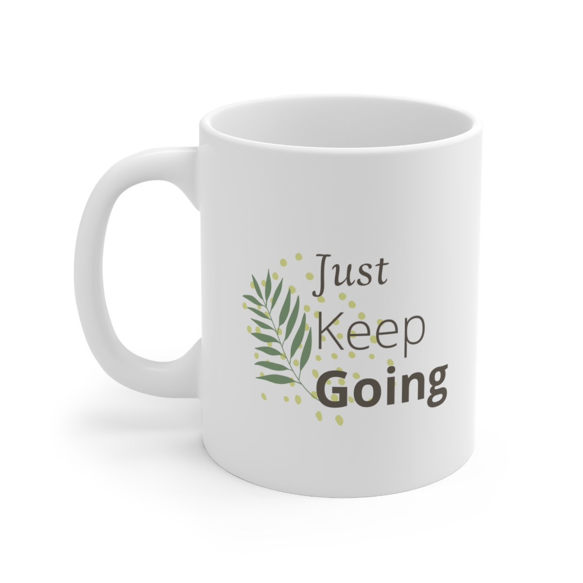 Just Keep Going Mug. Motivatinal Mug - Image 3